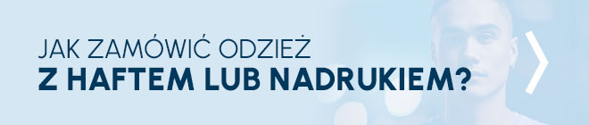 Jak zamówić odzież z haftem lub nadrukiem logo
